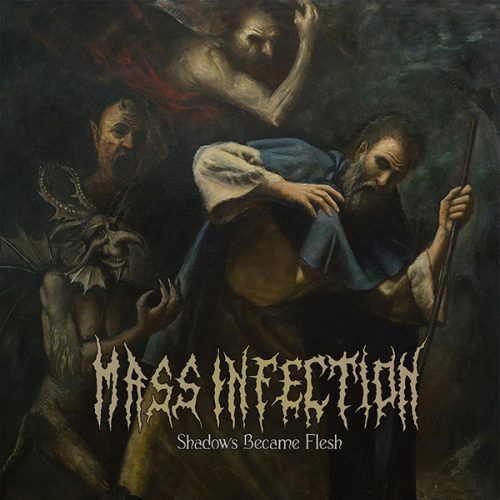 Mass Infection - Shadows Became Flesh